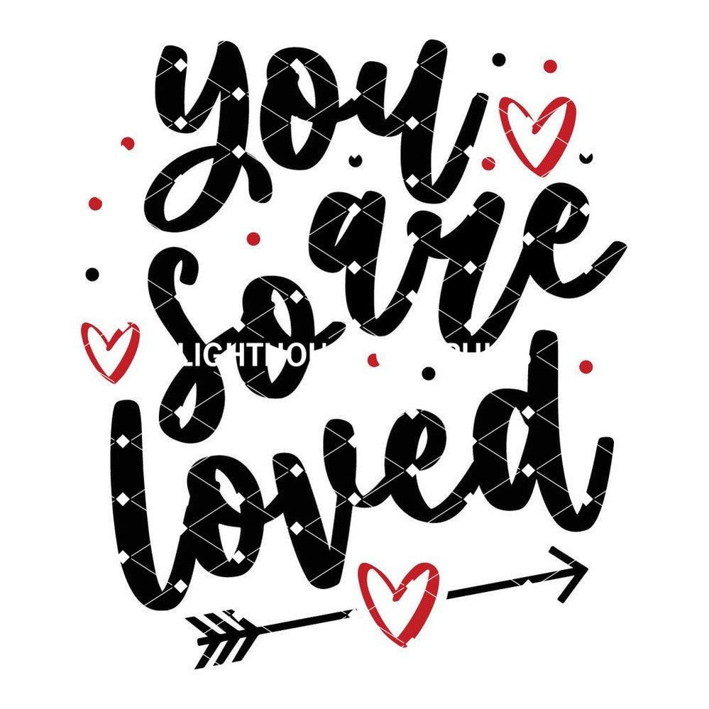 You Are So Loved