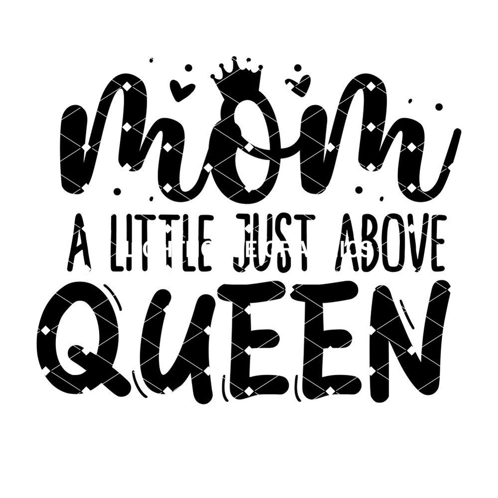 Mom is Above Queen