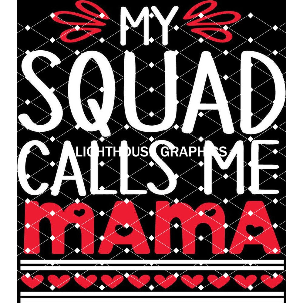 My Squad Calls Me Mama