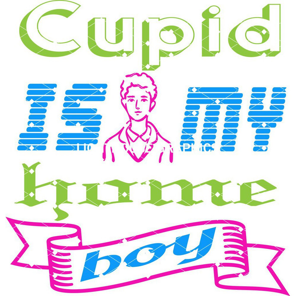 Cupid Is My Home Boy