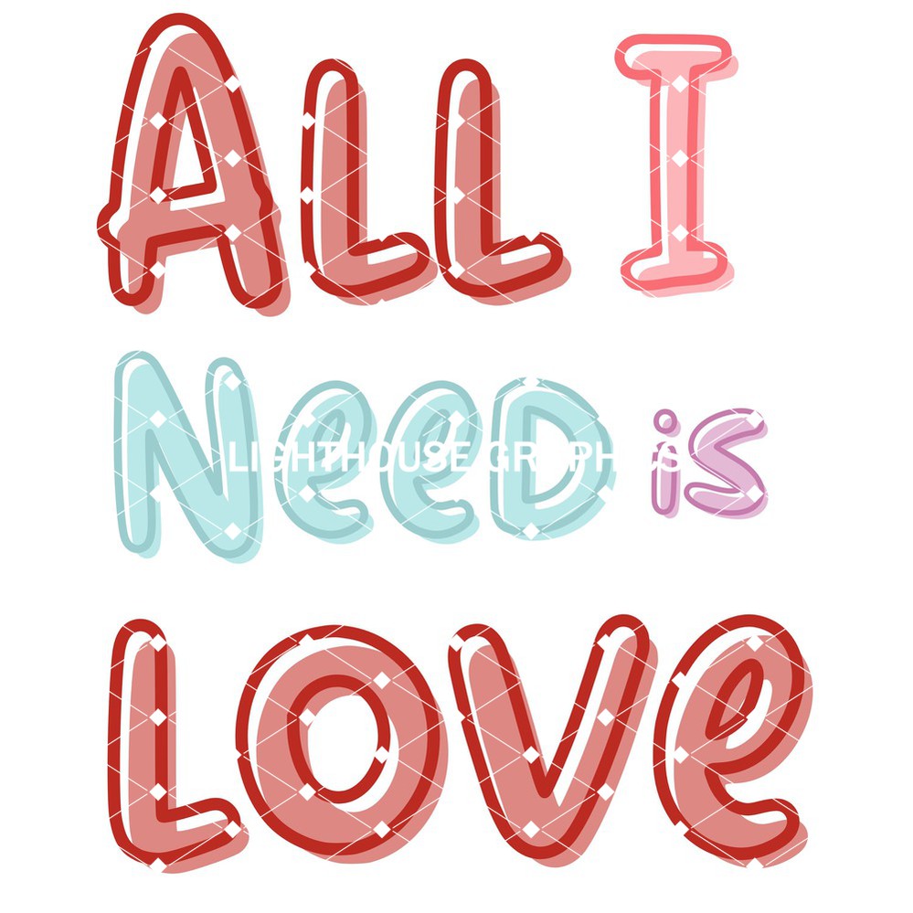 All I Need is Love
