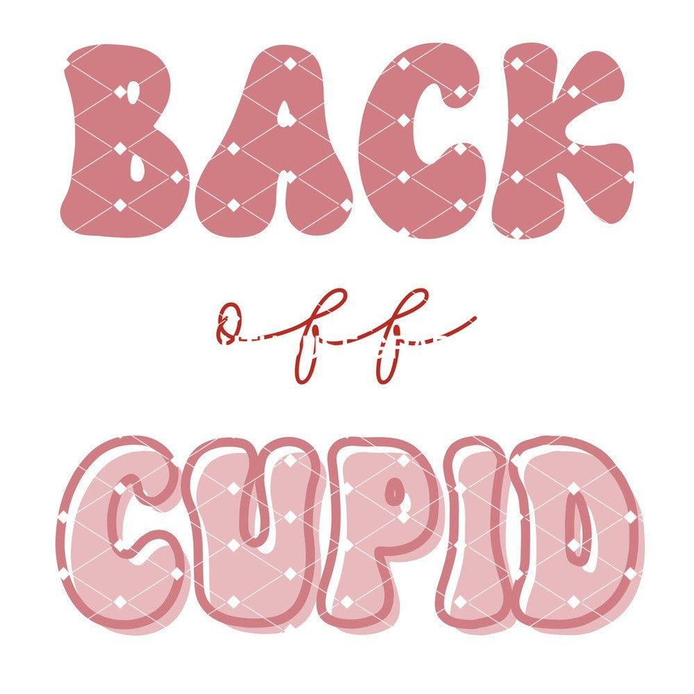 Back off Cupid