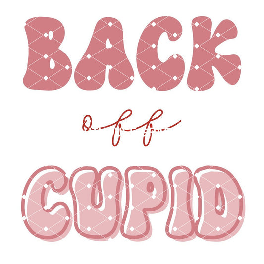 Back off Cupid