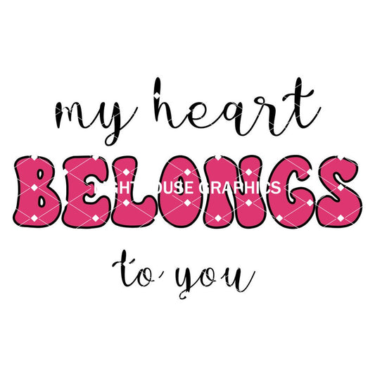 My Heart Belongs to You