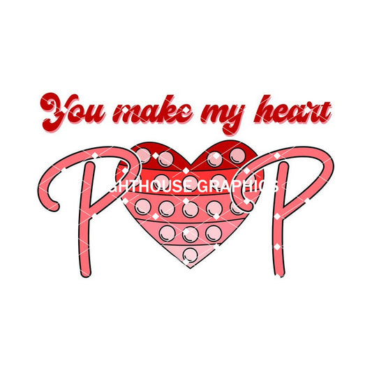 You Make My Heart Pop