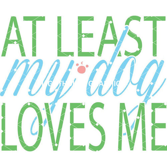 My Dog Loves Me