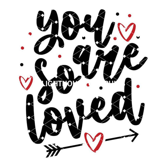 You Are So Loved