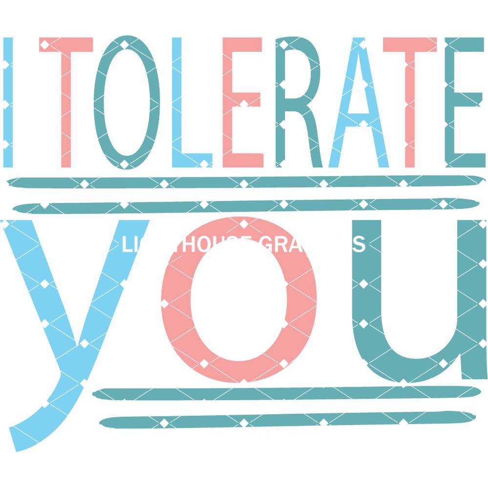 I Tolerate You