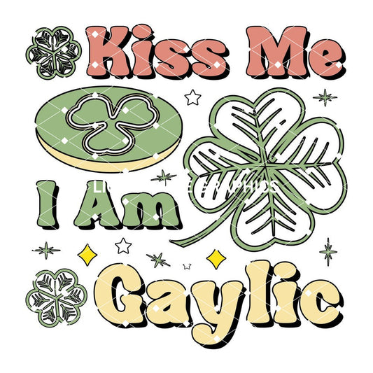 Kiss Me I Am Gaylic