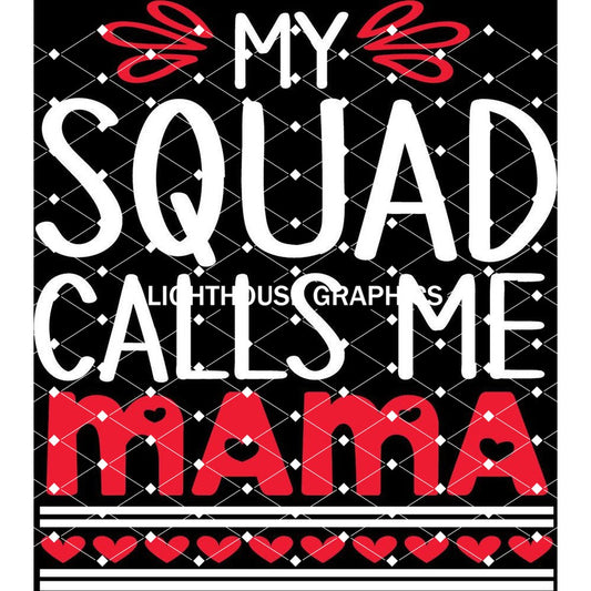 My Squad Calls Me Mama