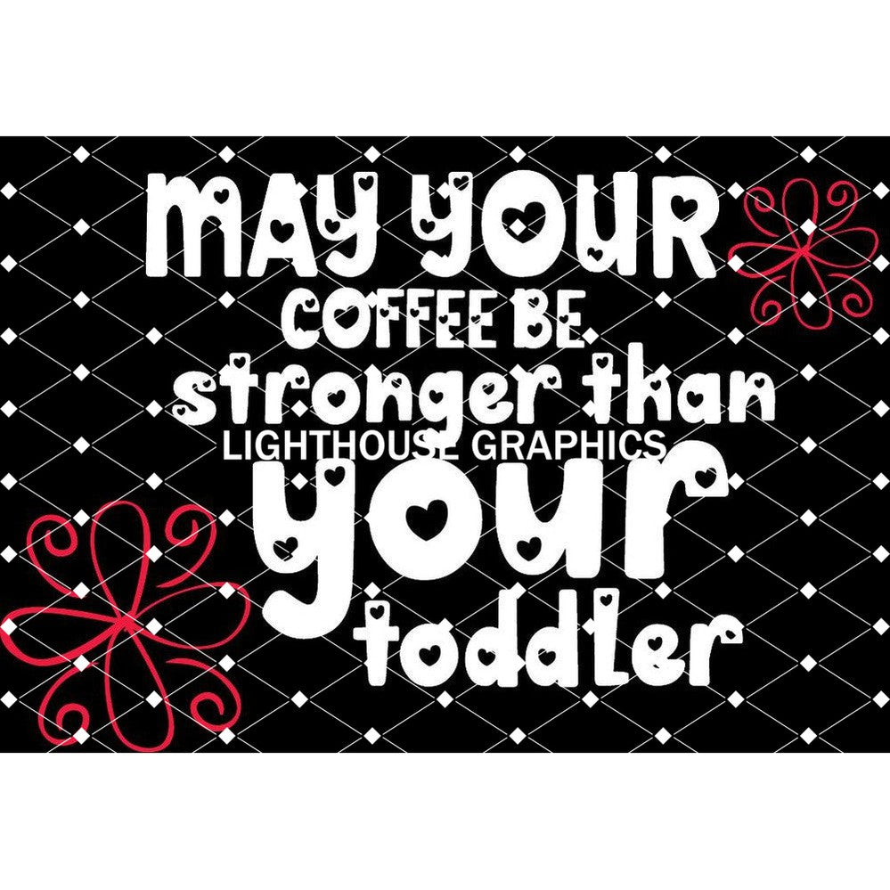 May Your Coffee Be Stronger.... - White
