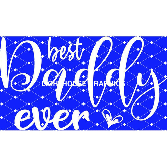 Best Daddy Ever - White