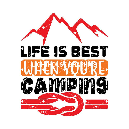 Life is Best When You Are Camping