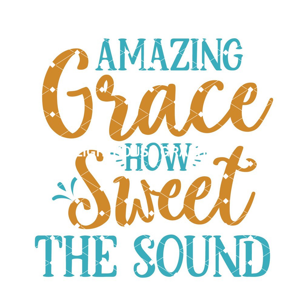 Amazing Grace How Sweet The Sound