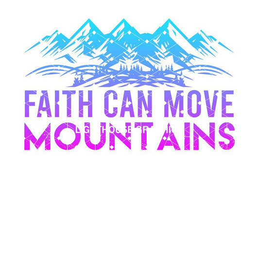 Faith Can Move Mountains 2