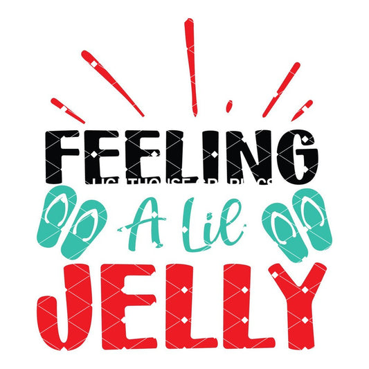 Feeling a Lil Jelly