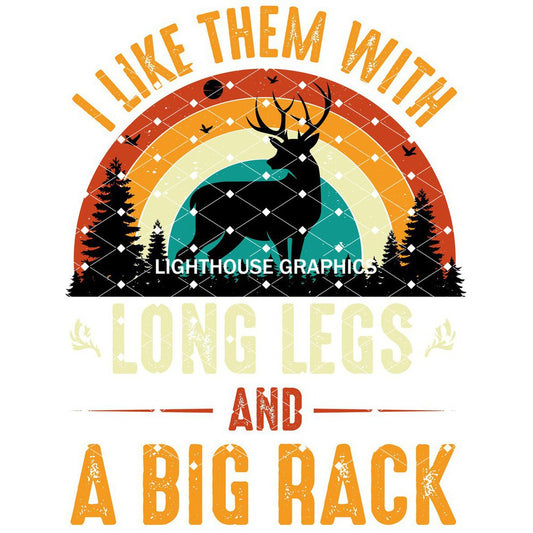 I Like Them With Long Legs And Big Racks
